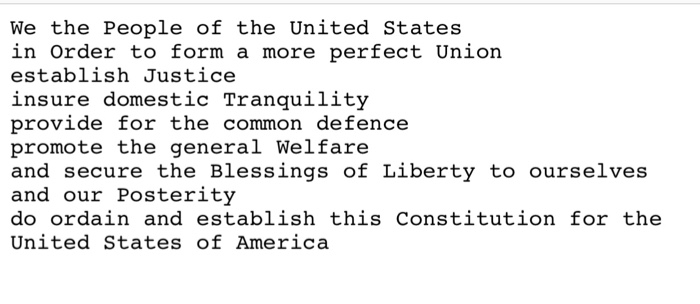 We the People of the United States in Order to form a more perfect Union establish Justice insure domestic Tranquility provid