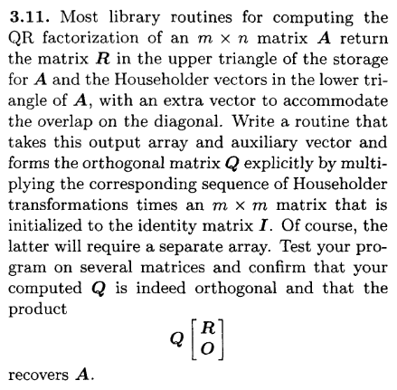 3.11. Most library routines for computing the QR factorization of an m × n matrix A return the matrix R in the upper triangle