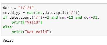 date1/1/1 mm, dd, yy-map (int,date.split(/)) if date . count(/)--2 and mmc =12 and ddc=31: print(Valid) else: print(