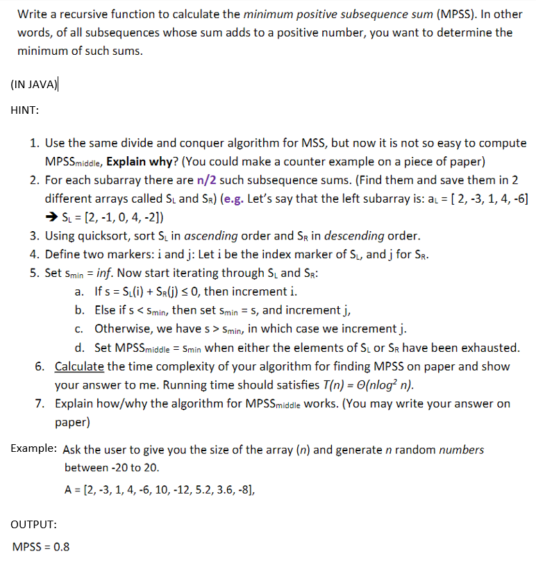 Write a recursive function to calculate the minimum positive subsequence sum (MPSS). In other words, of all subsequences whos