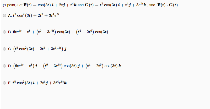 Solved 1 Point Let F T 3i 3cos 5t J 2ek And G T 2sin Chegg Com