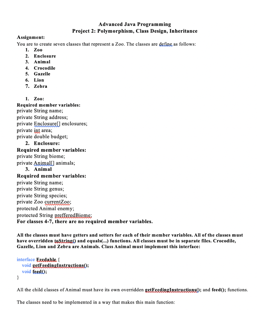 Advanced Java Programming Project 2: Polymorphism, Class Design, Inheritance Assignment: You are to create seven classes that