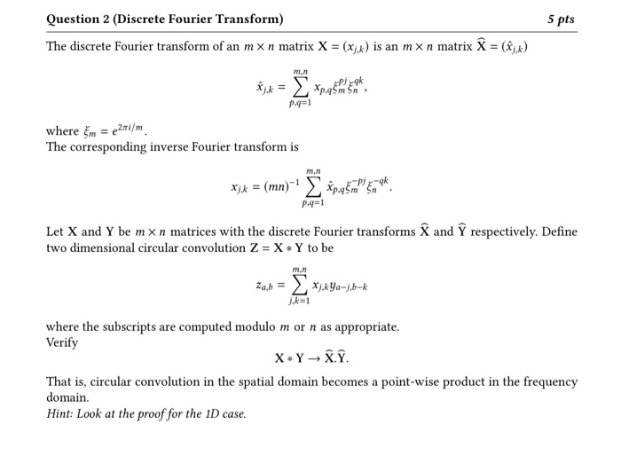 Solved Question 2 Discrete Fourier Transform 5 Pts The Chegg Com