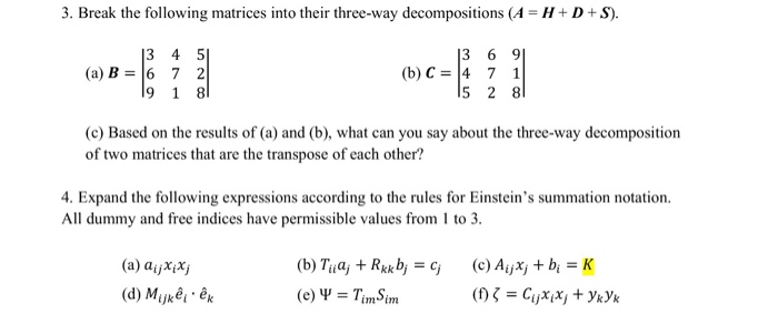 Solved 3 Break The Following Matrices Into Their Three W Chegg Com