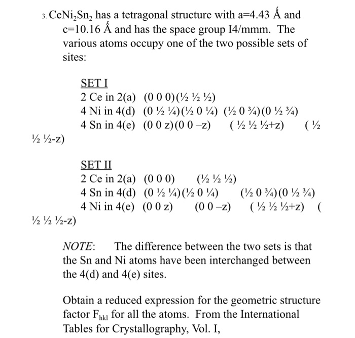 3 Ceni Sn Has A Tetragonal Structure With A 4 43 Chegg Com