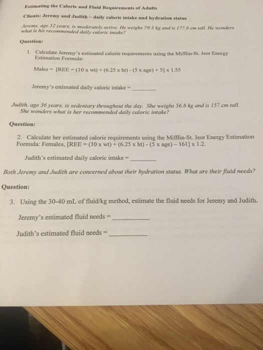 Solved Estimating The Calorie And Fluid Requirements Of Chegg Com
