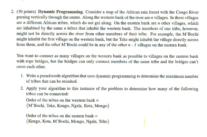 2. (30 points) Dynamic Programming. Consider a map of the African rain forest with the Congo River passing vertically through