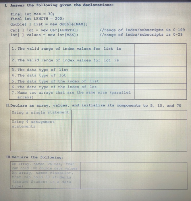 L Ansver the following given the dealarations: final int MAX = 30; final int LENGTH = 200; double [ ] list = new double [MAX]