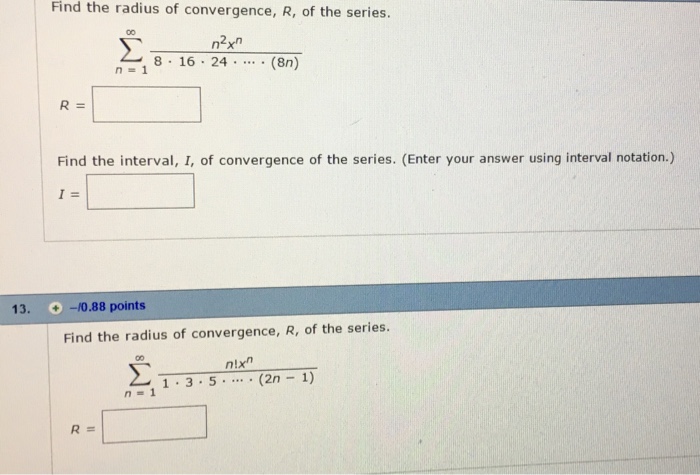 Solved Find The Radius Of Convergence R Of The Series Chegg Com