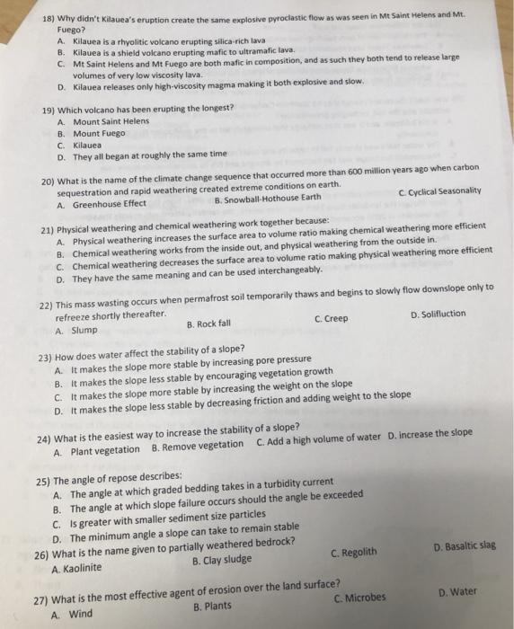 18) Why didnt Kilaueas eruption create the same explosive pyroclastic flow as was seen in Mt Saint Helens and Mt. Fuego? A.