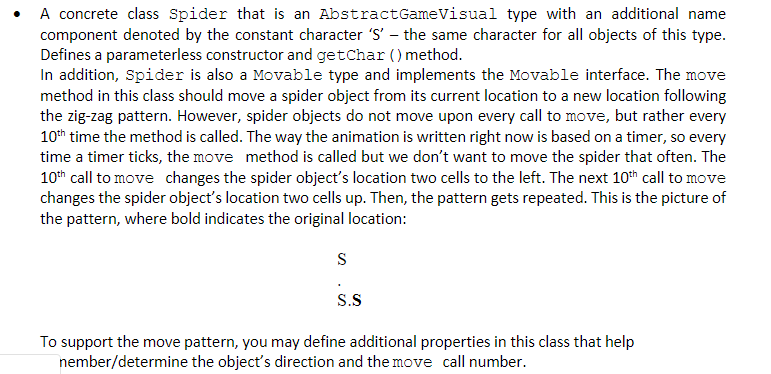 A concrete class Spider that is an AbstractGamevisual type with an additional name component denoted by the constant characte
