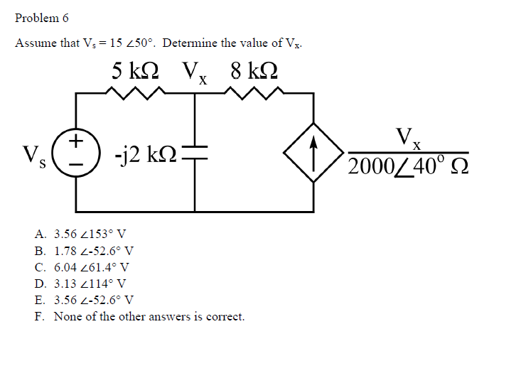 Solved Problem 6 Assume That V 15 L50 Determine The Chegg Com