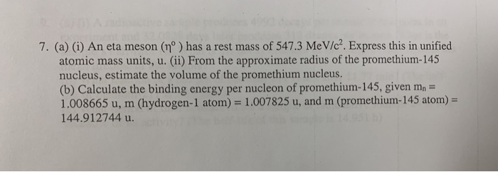 Solved 7 A I An Eta Meson No Has A Rest Mass Of 54 Chegg Com