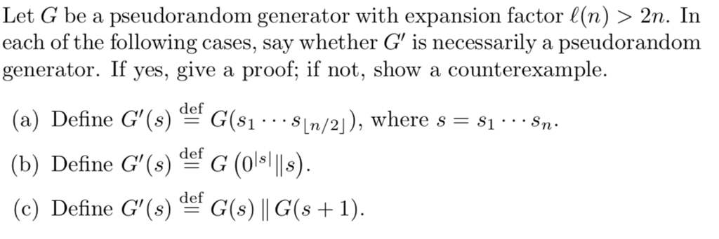 Solved Let G Be A Pseudorandom Generator With Expansion F Chegg Com