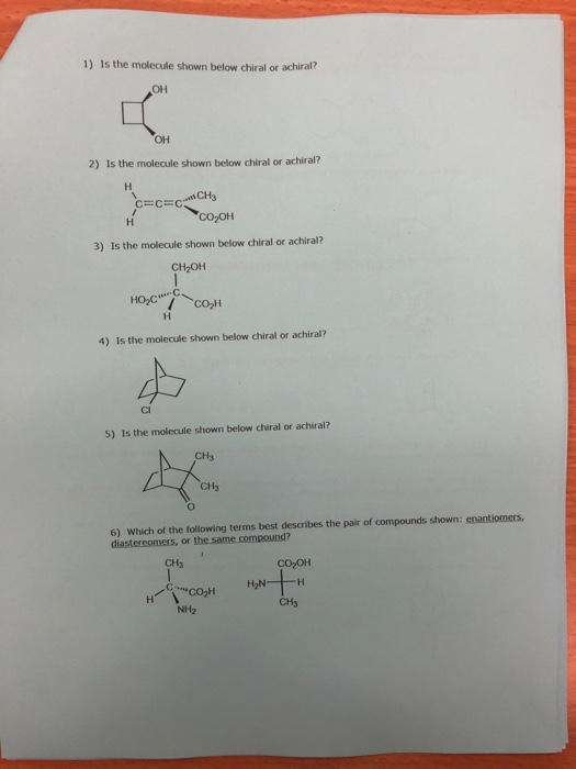 1 Is The Molecule Shown Below Chiral Or Achiral Chegg 