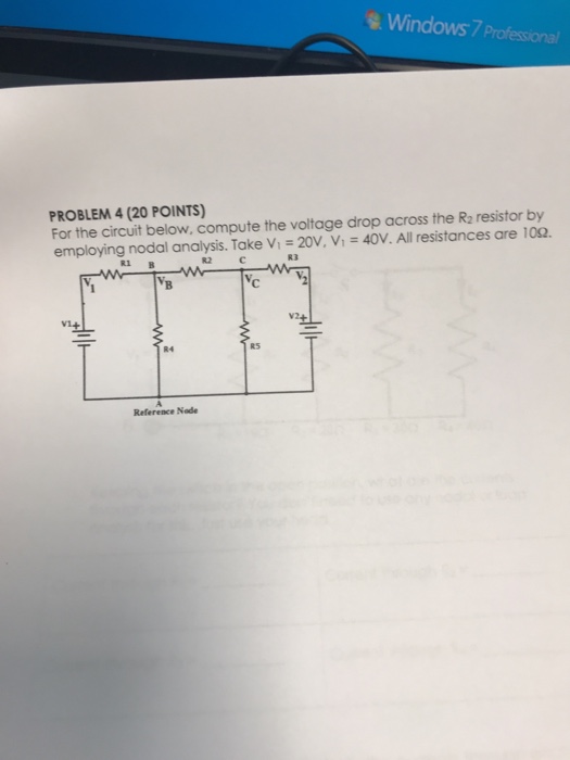 Windows 7 Profess PROBLEM 4 20 POINTS For The Circuit Below Compute