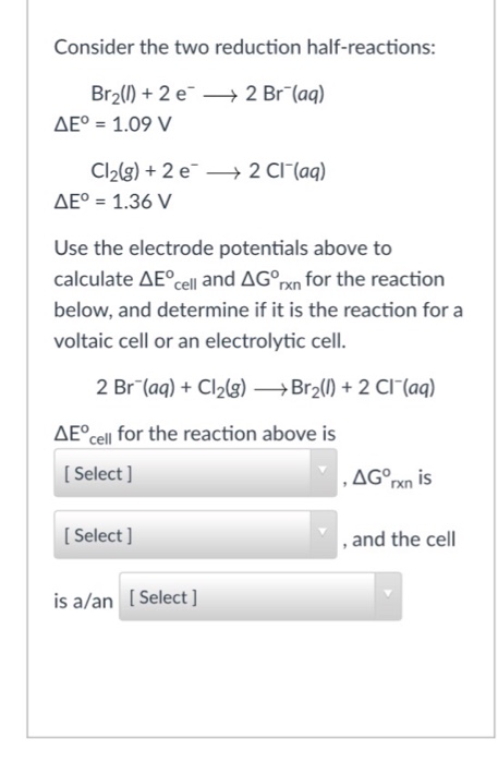 Solved Consider The Two Reduction Half Reactions Br2 L Chegg Com