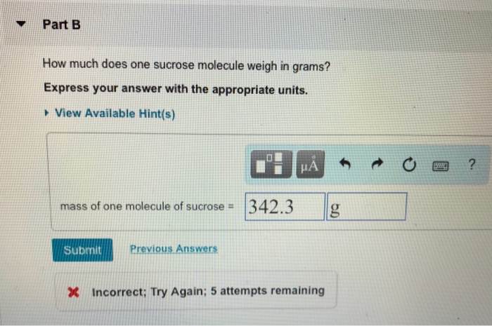 Solved Part B How Much Does One Sucrose Molecule Weigh