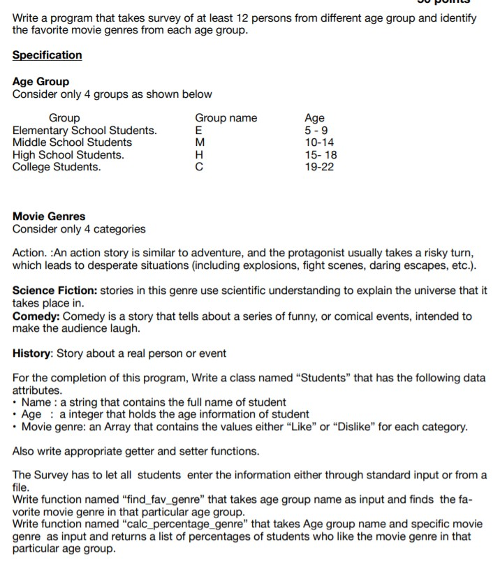 Write a program that takes survey of at least 12 persons from different age group and identify the favorite movie genres from