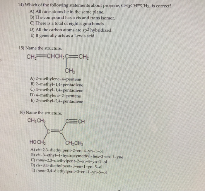 14) Which of the following statements about propene, CH3CH=CH2, is correct?...