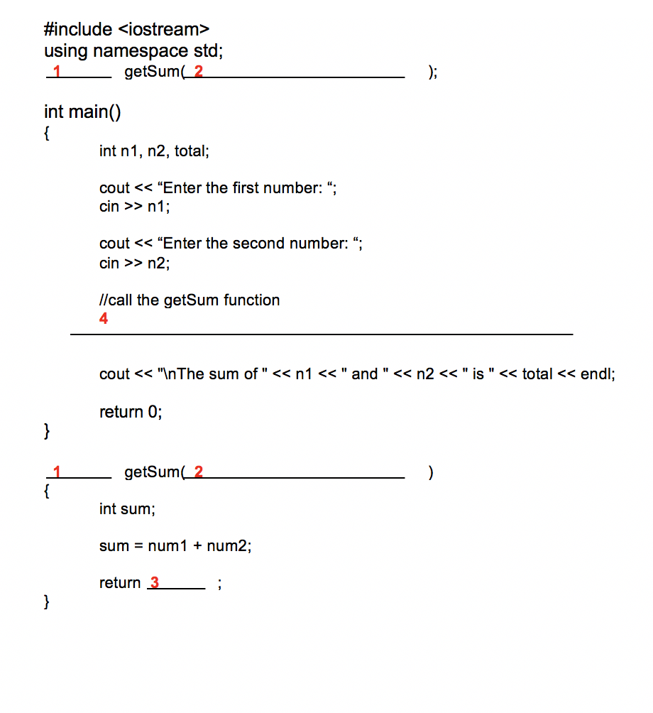 #include <iostream> using namespace sto; 1getSum2 int main() int n1, n2, total; cout << Enter the first number: ; cin >> n1
