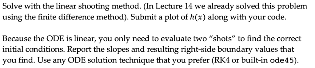 Solve with the linear shooting method. (In Lecture 14 we already solved this problem using the finite difference method). Sub