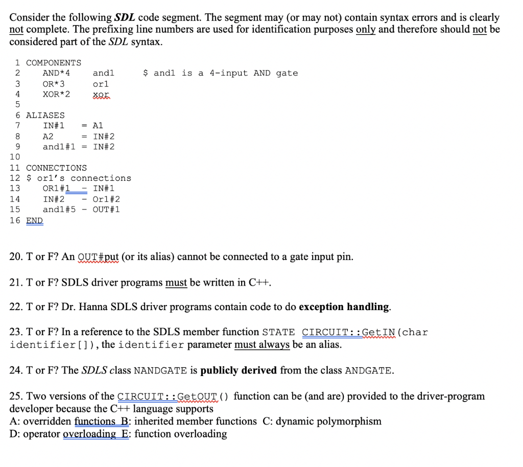 Consider the following SDL code segment. The segment may (or may not) contain syntax errors and is clearly not complete. The