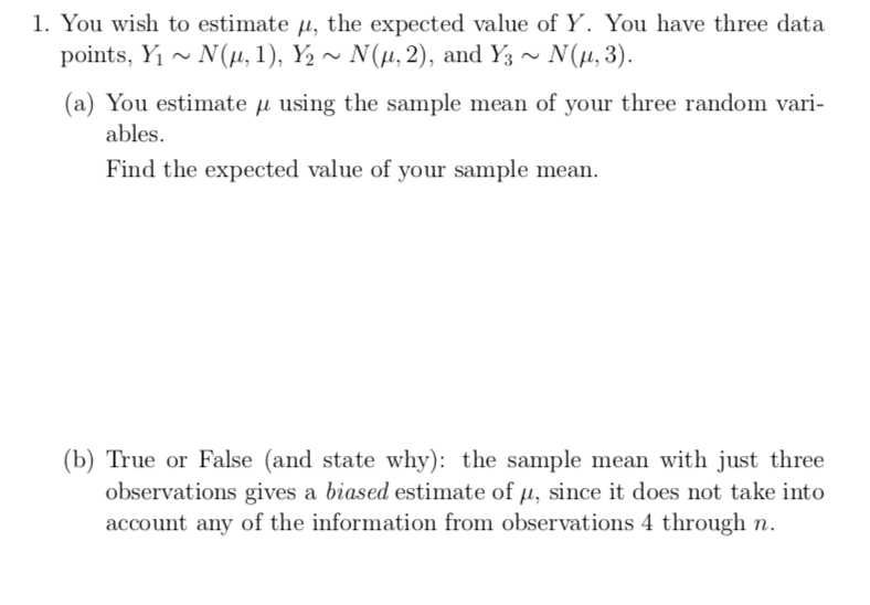 Solved 1 You Wish To Estimate M The Expected Value Of Y Chegg Com