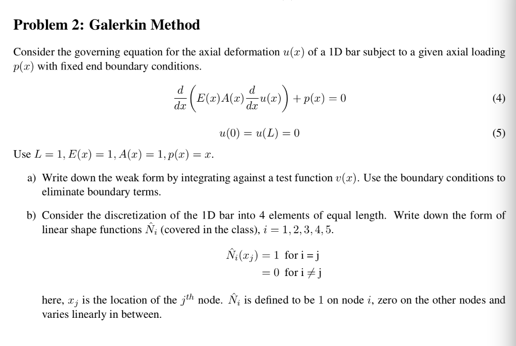 Problem 2 Galerkin Method Consider The Governing Chegg Com