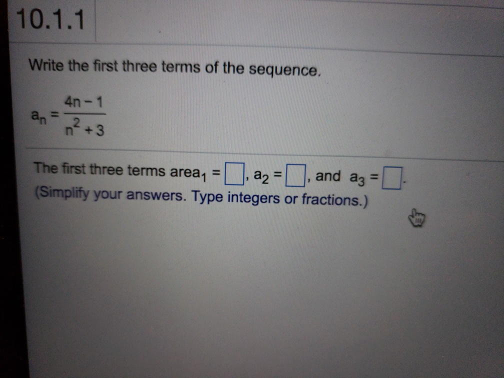 Solved 10 1 1 Write The First Three Terms Of The Sequence Chegg Com
