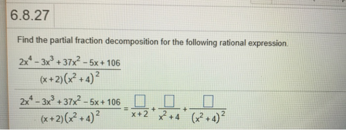 Solved 6 8 27 Find The Partial Fraction Decomposition For Chegg Com