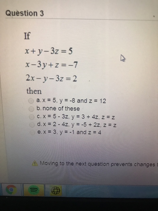 Question 3 If X Y 3z 5 X 3y Z 7 2x Y 3z 2 Then Chegg Com