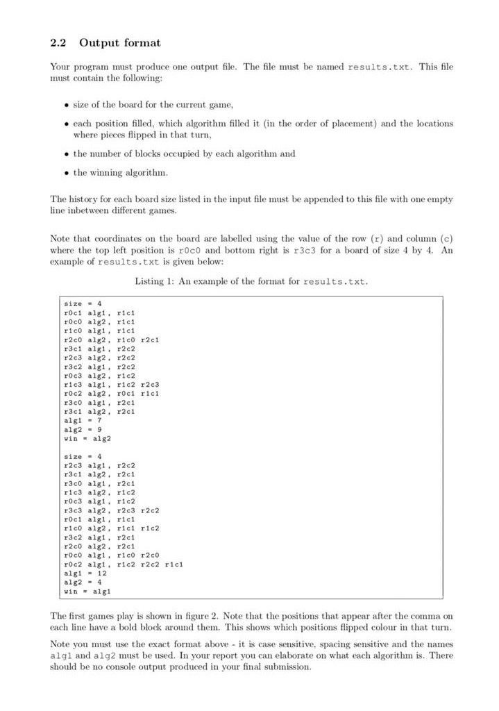 2.2 Output format Your program must produce one output file. The file must be named results.txt. This file must contain the f