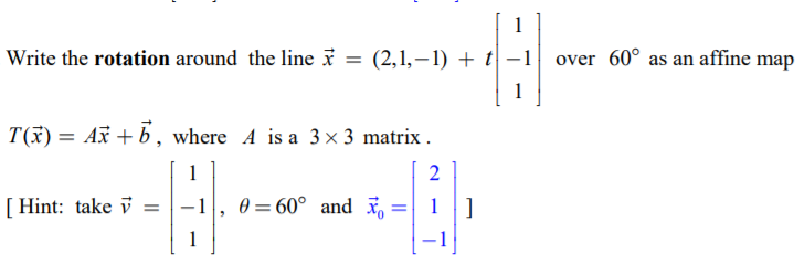 Solved Write The Rotation Around The Line X 2 1 1 Chegg Com