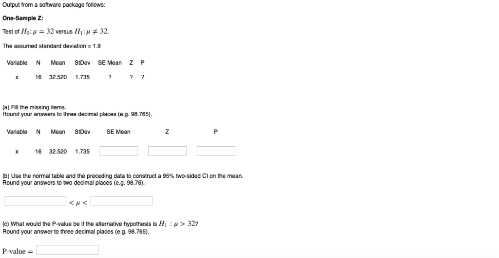 Solved Output From A Software Package Follows One Sample Chegg Com