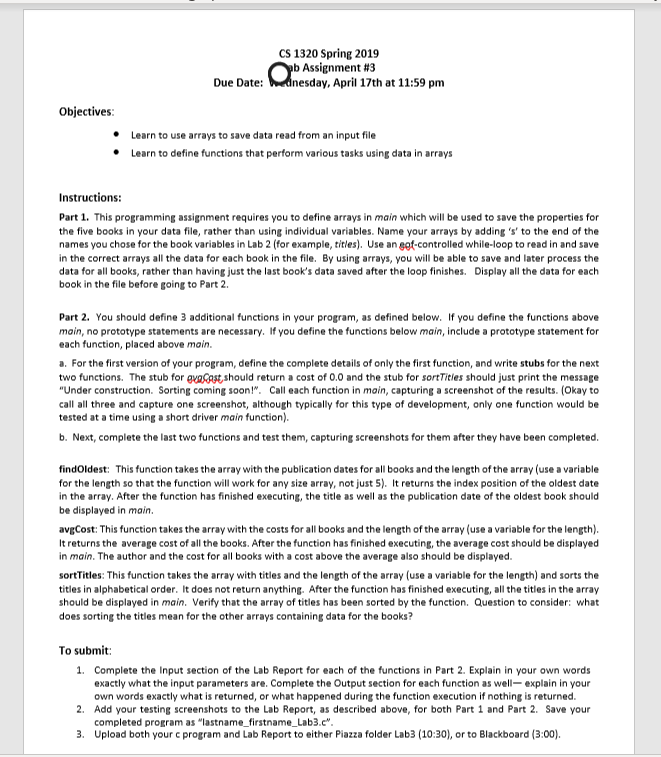 CS 1320 Spring 2019 b Assignment #3 Due Date: esday, April 17th at 11:59 pm Objectives *Learn to use arrays to save data read