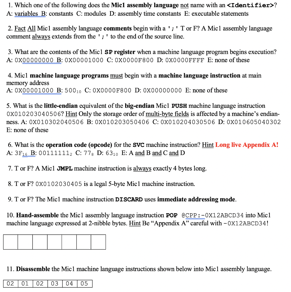 1. Which one of the following does the Micl assembly language not name with an <Identifier>? A: variables B: constants C: mod