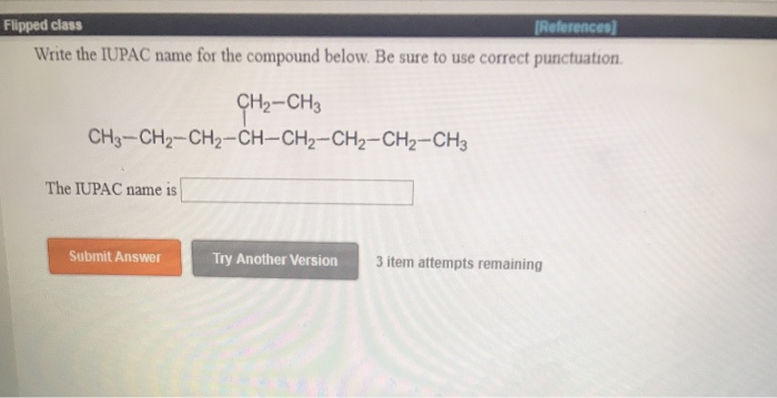 Solved Write The IUPAC Name For The Compound Below. Be Su
