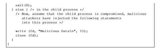 exit (0) else/in the child process /Now, assume that the child process is compromised, malicious attackers have injected the