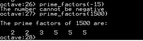 octave: 26> prime factors (-15) The number cannot be negat ive octave: 27> prime factors (1500) The prime factors of 1500 are