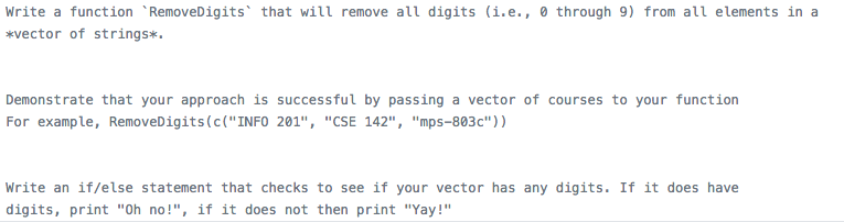 Write a function 、RenoveDigits that will remove all digits (i.e., 0 through 9) from all elements in a *vector of strings* De