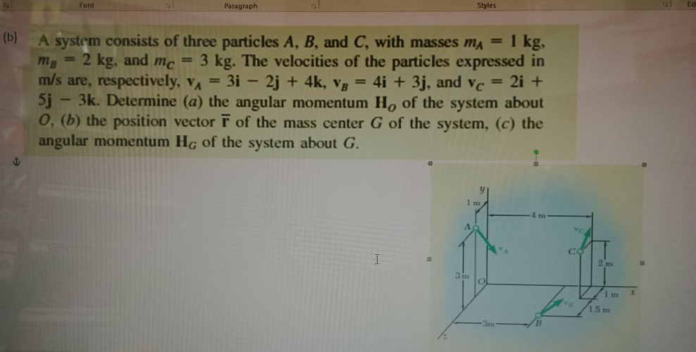 Solved Font Ed Styles Paragraph B A System Consists Of Chegg Com