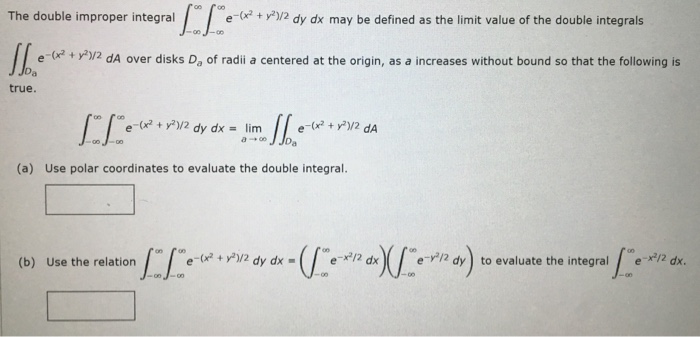 The Double Improper Integral E Dy Dx May Be Defined Chegg Com