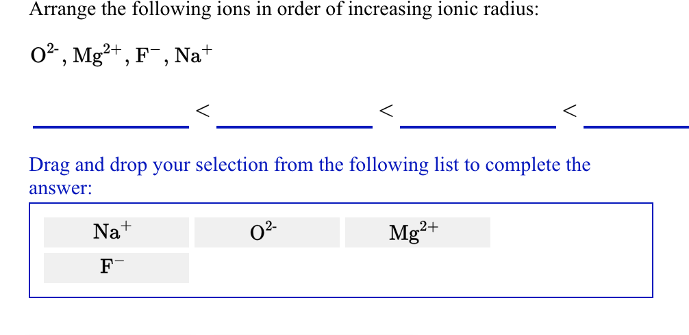 Arrange The Following Ions In Order Of Increasing Chegg 