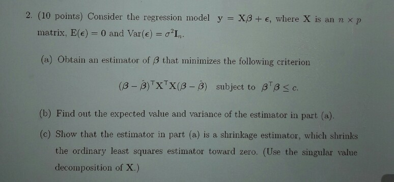 Solved 2 10 Points Consider The Regression Model Y Xb Chegg Com