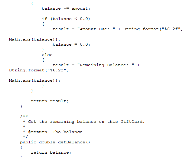 balanceamount; if (balance < 0.0) String.format(%6.2f, result = Amount Due : + aikl»:s (la.laaxxtx))v balance = 0.0; els