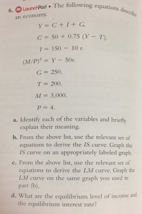 Solved The Following Equations An Economy Y C I G C 50 Chegg Com