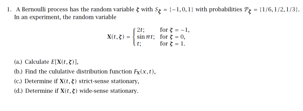 L A Bernoulli Process Has The Random Variable Z W Chegg Com