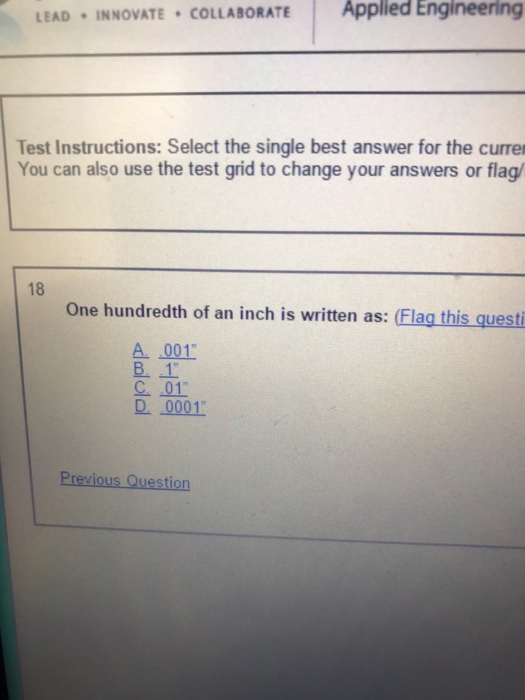 Solved One Hundredth Of An Inch Is Written As A 001 B Chegg Com