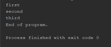 first second third End OI program Process finished with exit code 0